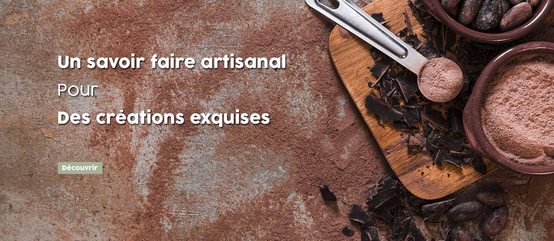 Un savoir faire artisanal